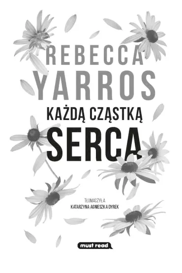 Ka�d� cz�stk� serca - Rebecca Yarros