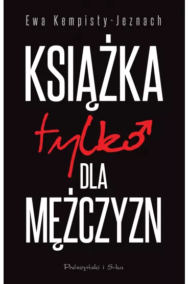 Ksi��ka tylko dla m�czyzn - Ewa Kempisty-Jeznach