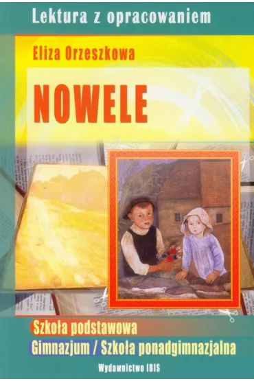 Nowele Elizy Orzeszkowej - Eliza Orzeszkowa