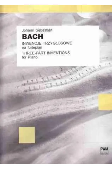 Inwencje 3 g�osowe na fortepian - Sebastian Johann Bach