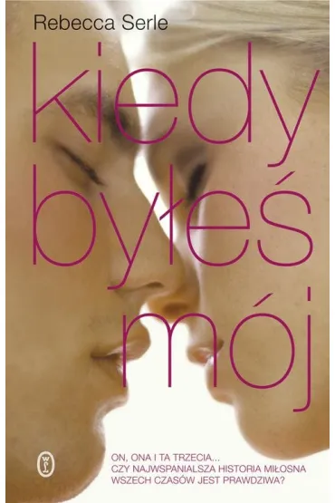Kiedy by�e� m�j - Rebecca Serle