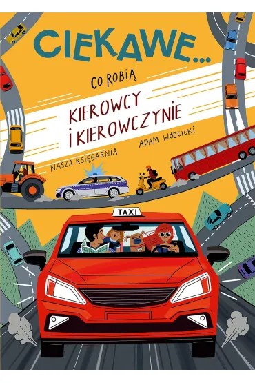 Co robi kierowcy i kierowczynie - Adam Wjcicki