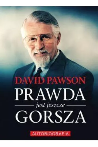 Prawda jest jeszcze gorsza - David Pawson