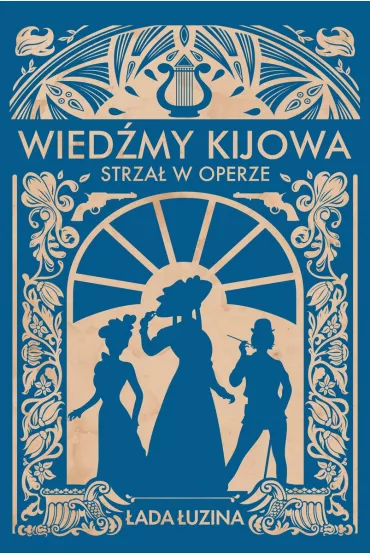 Strza� w operze. Wied�my Kijowa. Tom 2 - �ada �uzina