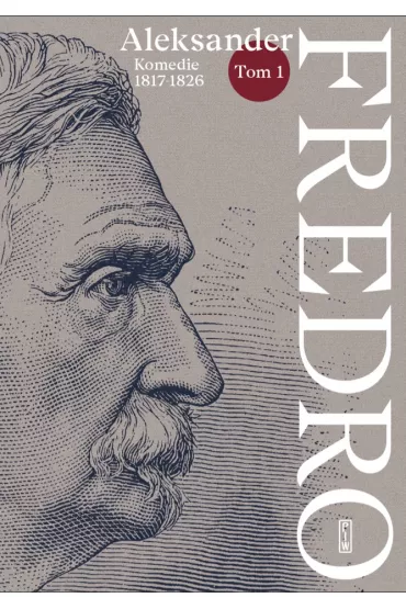 Komedie 1817 - 1826 - Aleksander Fredro