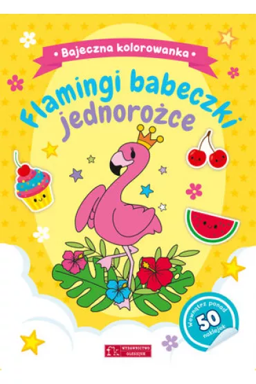Bajeczna kolorowanka. Flamingi, babeczki, jednoro�ce - Natalia Berlik