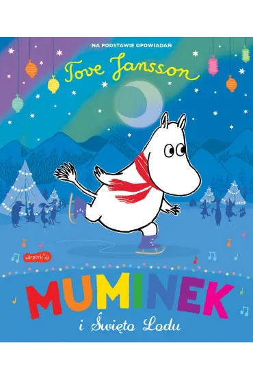 Muminek i wito Lodu - Richard Dungworth, Tove Jansson