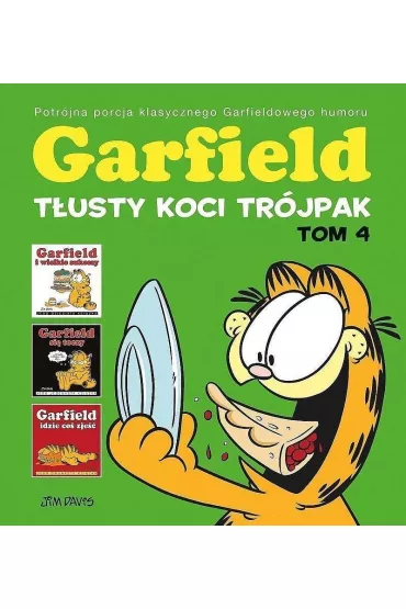 Garfield. T�usty koci tr�jpak T�usty koci tr�jpak. Garfield. Tom 4 - Jim Davis