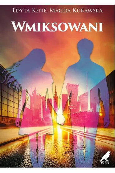 Wmiksowani - Edyta  Kene, Magda  Kukawska