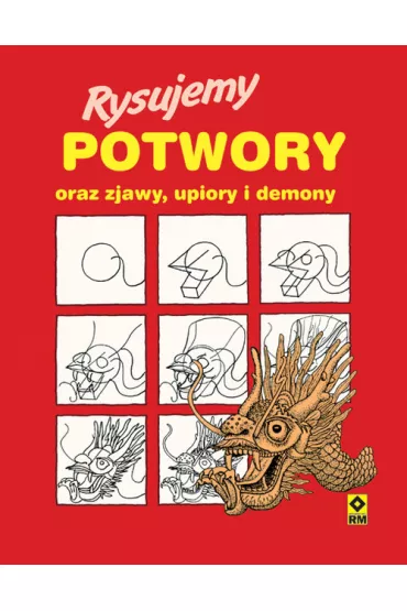 Rysujemy potwory oraz zjawy upiory i demony - Jane Robertson
