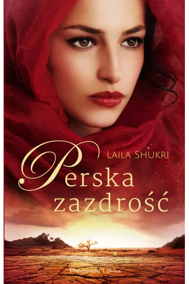Perska zazdro��. Perska saga. Tom 2 - Laila Shukri