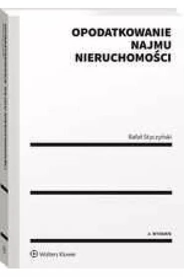 Opodatkowanie najmu nieruchomo�ci - Rafa� Styczy�ski