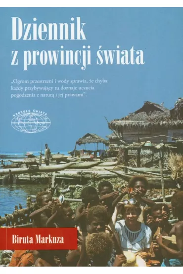 Dziennik Z Prowincji �wiata Biruta Markuza - Markuza Biruta
