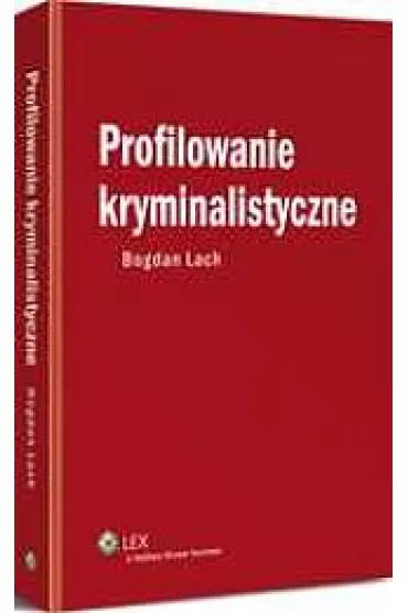 Profilowanie kryminalistyczne - Bogdan Lach
