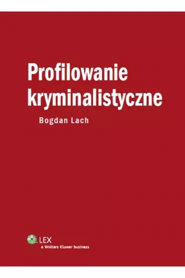 Profilowanie kryminalistyczne - Bogdan Lach