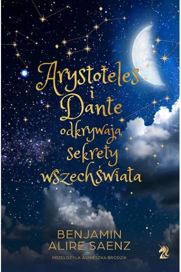 Arystoteles i Dante odkrywaj� sekrety wszech�wiata - Benjamin Alire Saenz