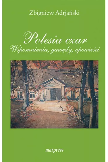 Polesia czar - Zbigniew Adrja�ski