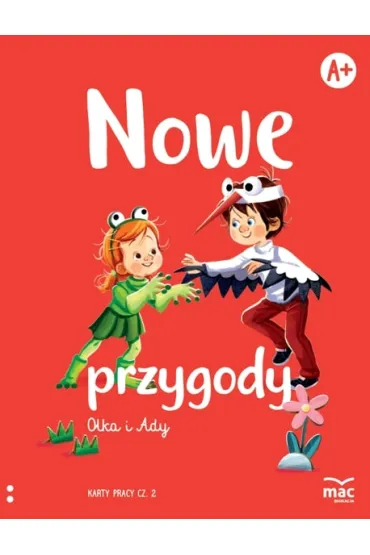 Pakiet Nowe przygody Olka i Ady. Czterolatek. Poziom A+: Ksi��ka, Karty pracy 1-2, Wyprawka plastyczna
