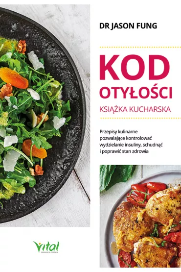 Kod oty�o�ci. Ksi��ka kucharska - Jason Fung