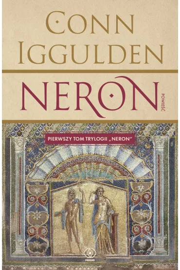 Neron. Tom 1 - Conn Iggulden