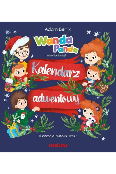 Wanda Panda i magia �wi�t. Kalendarz adwentowy - Adam  Berlik
