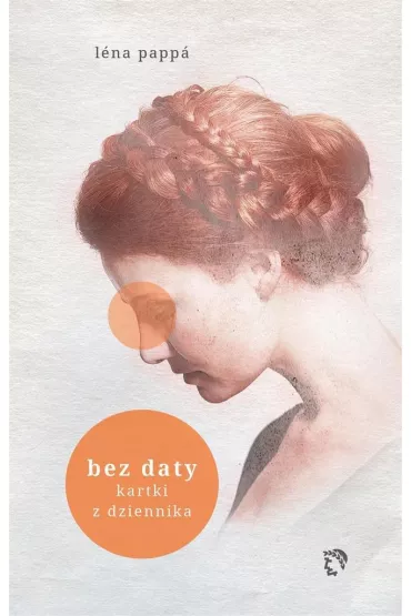 Bez daty. Kartki z dziennika - Lena Pappa
