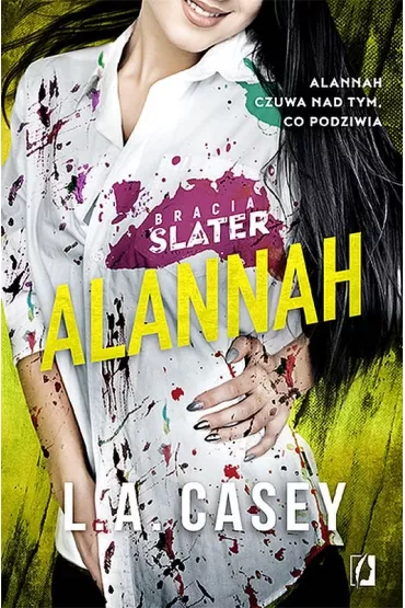 Alannah. Bracia Slater - L. A. Casey