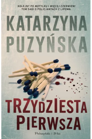 Trzydziesta pierwsza. Lipowo. Tom 3 - Katarzyna Puzy�ska