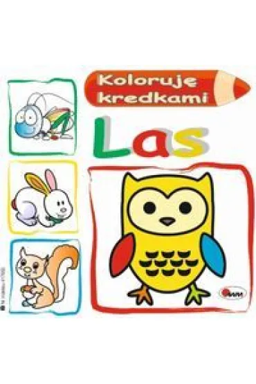 Koloruj� kredkami. Las - Miros�awa Kwieci�ska