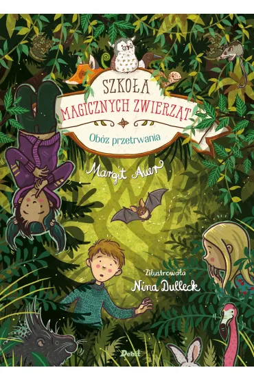 Ob�z przetrwania. Szko�a magicznych zwierz�t. Tom 11 - Margit Auer