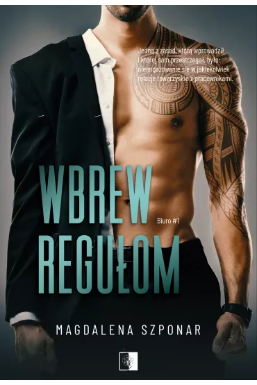 Wbrew regu�om. Biuro. Tom 1 - Magdalena Szponar