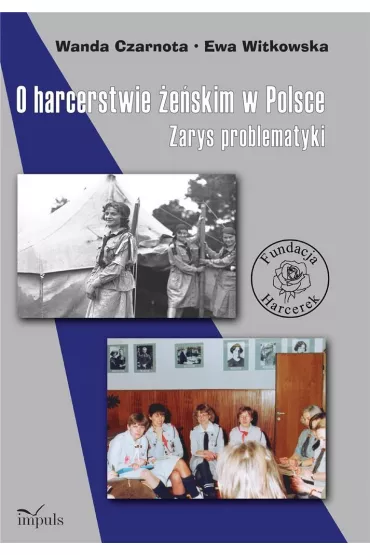 O harcerstwie �e�skim w Polsce Zarys problematyki - Ewa Witkowska, Wanda Czarnota