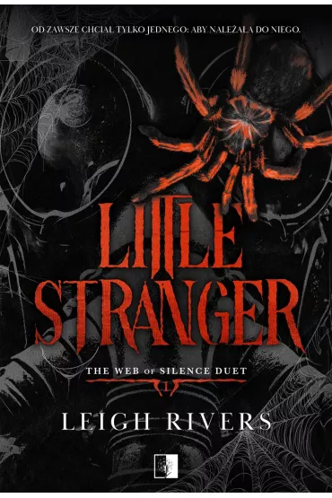 Little Stranger. The Web of Silence Duet. Tom 1 - Leigh Rivers
