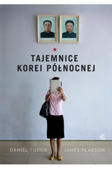 Tajemnice Korei P�nocnej - James Pearson, Daniel  Tudor