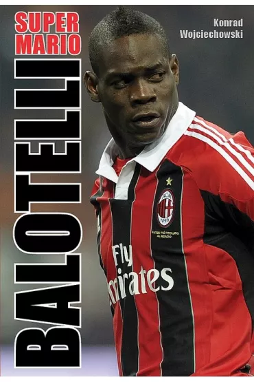 Super Mario Balotelli - Konrad Wojciechowski