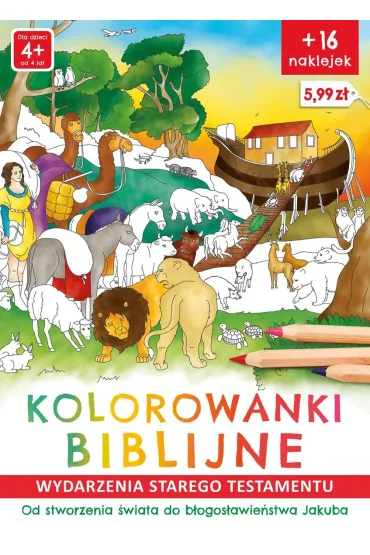 Kolorowanki biblijne. Wydarzenia Starego Testamentu. Od stworzenia �wiata do b�ogos�awie�stwa Jakuba - Anna Wi�nicka, Natalia Ginalska