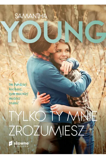 Tylko ty mnie zrozumiesz - Samantha Young