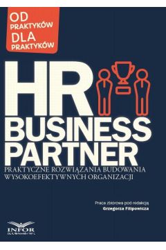 eBook HR Business Partner Praktyczne rozwizania budowania wysokoefektywnych organizacji pdf
