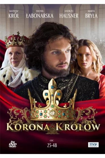 Korona kr�l�w. Sezon. 1 Odcinki. 25-48 (3 DVD) - Jacek So�tysiak, Wojciech Pacyna, Jerzy  Krysiak