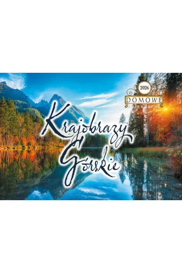 Michalczyk i Prokop Terminarz domowy 2026 Krajobrazy G�rskie