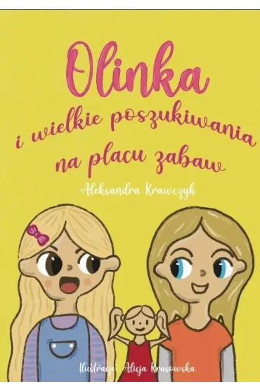 Olinka i wielkie poszukiwania na placu zabaw - Aleksandra Krawczyk