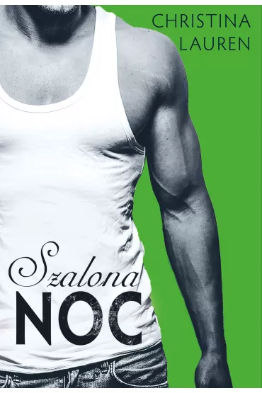 Szalona noc. Wild Seasons. Tom 3 - Christina Lauren