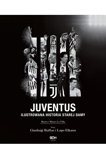 Juventus. Ilustrowana historia Starej Damy