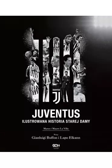 Juventus. Ilustrowana historia Starej Damy - Marco La Villa, Mauro La Villa