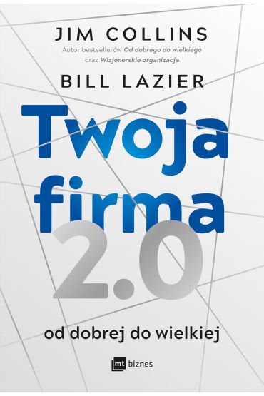 Twoja firma 2.0. Od dobrej do wielkiej