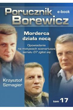 eBook Porucznik Borewicz. Morderca dziaa noc. TOM 17 mobi epub