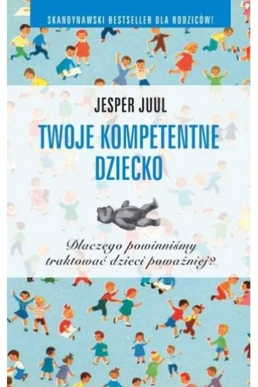 Twoje kompetentne dziecko - Jesper Juul