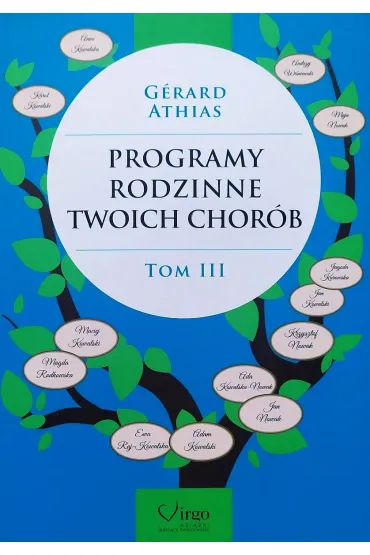 Programy rodzinne twoich chor�b. Tom 3 - Gerard Athias