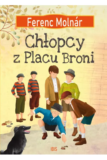 Chopcy z Placu Broni - Ferenc Molnar