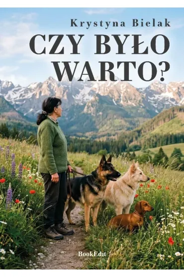 Czy by�o warto? - Krystyna  Bielak